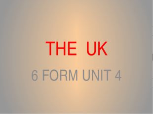 THE UK 6 FORM UNIT 4 