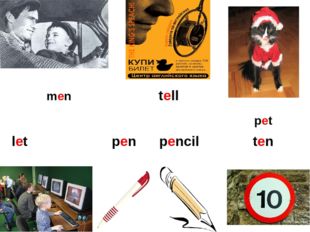  men tell pet let pen pencil ten 